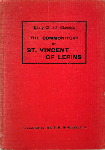 Thomas Herbert Bindley [1861-1931], The Commonitory of St. Vincent of Lerins