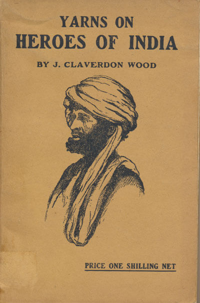 J. Claverdon Wood, Yarns on Heroes of India, 5th edn.