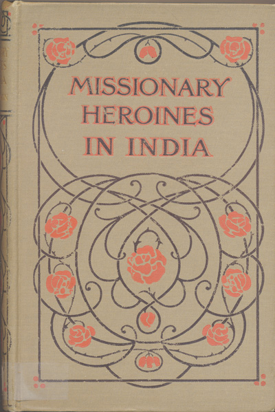 E.C. Dawson [1849-1925], Missionary Heroines of India