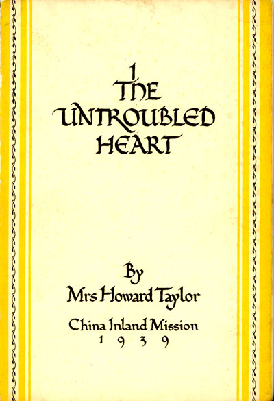 Mrs Howard Taylor (née Mary Geraldine Guinness) [1865-1949], The Untroubled Heart