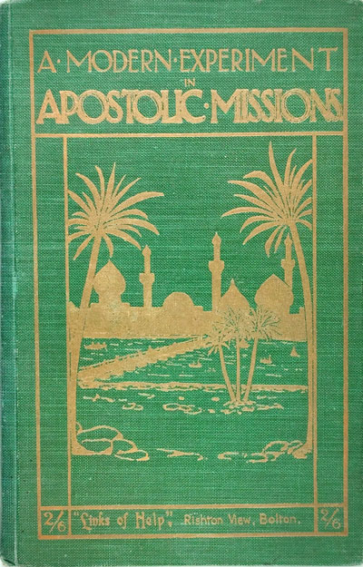 Arthur Rendle Short [1880-1953], A Modern Experiment in Apostolic Missions