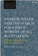 David Mark Rathel, Andrew Fuller and the Search for a Faith. Worthy of All Acceptation