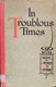 George Swan, In Troublous Times