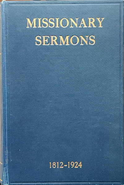 Missionary Sermons 1812-1924