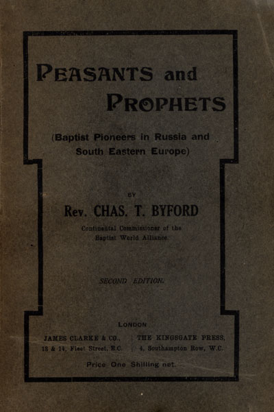 Charles Thomas Byford [1872-1948], Peasants and Prophets (Baptist Pioneers in Russia and South Eastern Europe), 2nd edn