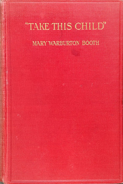 Mary Warburton Booth [1872-1945], "Take THis Child"