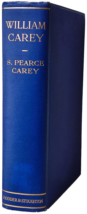 S. Pearce Carey [1862-1953], William Carey D.D., Fellow of the Linnaean Society, 3rd edn.