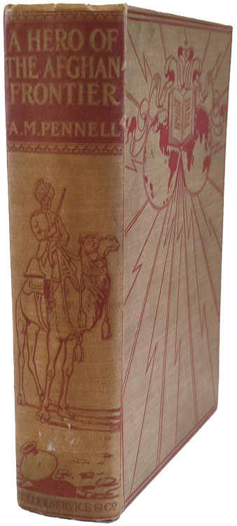 Alice Maude Pennell [1874-1951], A Hero of the Afghan Frontier
