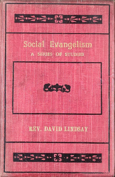 David Lindsay [1873-1948], Social Evangelism. A Series of Studies