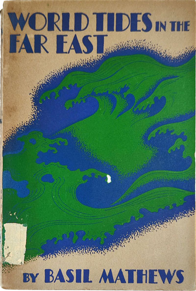 Basil Mathews [1879-1951], World Tides in the Far East
